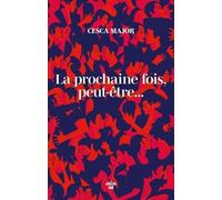 La Prochaine Fois, Peut-Être