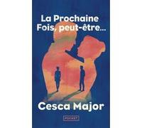 La prochaine fois, peut-être... Cesca Major (Auteur), Laura Derajinski (Traduction)