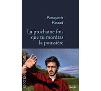 Panayotis Pascot – La prochaine fois que tu mordras la poussière – Roman – Broché