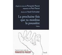 La prochaine fois que tu mordras la poussière – Théâtre
