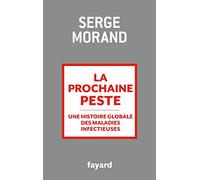 La Prochaine Peste - Une Histoire Globale Des Maladies Infectieuses