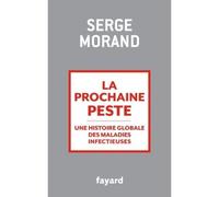 La Prochaine Peste - Une Histoire Globale Des Maladies Infectieuses