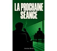 La prochaine séance: Un roman d'horreur psychologique