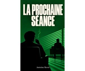 La prochaine séance: Un roman d'horreur psychologique