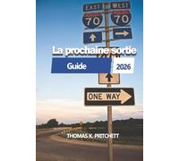 LA PROCHAINE SORTIE 2026: Guide complet sur le service autoroutier inter-États aux États-Unis