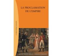 La proclamation de l'Empire Thierry Lentz (Auteur)