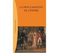 La proclamation de l'Empire - Thierry Lentz - Nouveau Monde Eds - broché - Etude