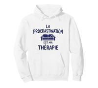 La Procrastination Est Ma Thérapie Procrastinateur Humour Sweat à Capuche