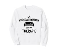 La Procrastination Est Ma Thérapie Procrastinateur Humour Sweatshirt