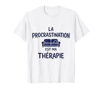 La Procrastination Est Ma Thérapie Procrastinateur Humour T-Shirt