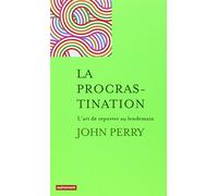 La Procrastination: L'art de reporter au lendemain
