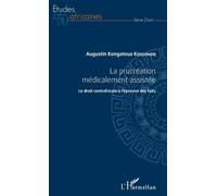 La Procréation Médicalement Assistée - Le Droit Centrafricain À L'épreuve Des Faits
