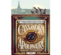 La prodigieuse machine à capturer les âmes de Cassandra Apollinaire Lucia Perrucci (Auteur), Marc Lesage (Traduction)