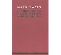 La Prodigieuse Procession & autres charges Et Autres Charges - Mark Twain - Agone - broché - Roman