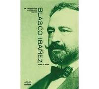 La Prodigiosa Historia De Vicente Blasco Ibañez Mira, Joan Francesc (Auteur)
