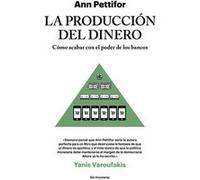 La Producción Del Dinero - [Livre en VO] Pettifor, Ann (Auteur)