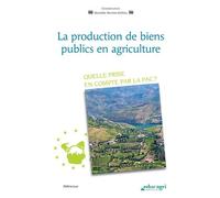 La Production De Biens Publics En Agriculture - Quelle Prise En Compte Par La Pac ?