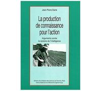 La Production De Connaissance Pour L'action - Arguments Contre Le Racisme De L'intelligence