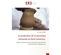 La Production De La Céramique Artisanale Au Nord Cameroun
