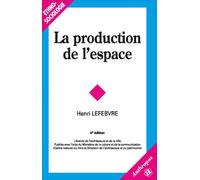 La production de l'espace 4ème édition - Henri Lefèbvre - Economica - broché - Essai