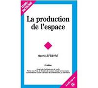 La production de l'espace Henri Lefèbvre (Auteur)
