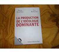 La production de l'idéologie dominante