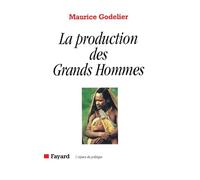 La Production des Grands Hommes: Pouvoir et domination masculine chez les Baruya de Nouvelle-Guinée