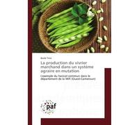 La production du vivrier marchand dans un systeme agraire en mutation L'exemple du haricot commun dans le departement de la Mifi (Ouest-Cameroun) - Basile Tene - Universitaires Europeennes - broché - 
