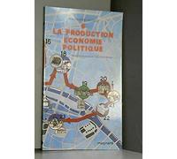 La Production: Économie politique