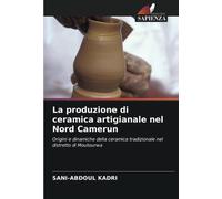 La Produzione Di Ceramica Artigianale Nel Nord Camerun