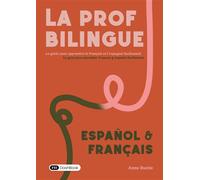 La prof bilingue : español & français Francés real, fácil y práctico. Espagnol réel, facile et pratique. - Anne Ruche - Dashbook - broché - Méthode de langue