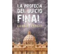 La Profecía Del Juicio Final - Luis E. Íñigo Luis E Íñigo (Auteur)