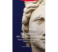 La profecía en la Antigüedad: Perspectivas próximo-orientales, bíblicas y griegas