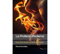 La Profecía Moderna: Entre la Voz de Dios y el Ruido del Hombre