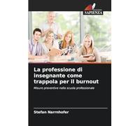 La professione di insegnante come trappola per il burnout