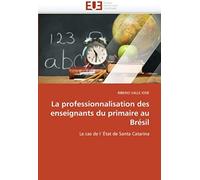 La Professionnalisation Des Enseignants Du Primaire Au Brésil