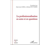 La professionnalisation en actes et en questions