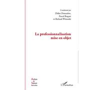 La professionnalisation mise en objet - Richard Wittorski - L'harmattan - broché - Etude