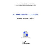 La professionnalisation Pour une université "utile" ? - Sébastien Jakubowski - L'harmattan - broché - Essai