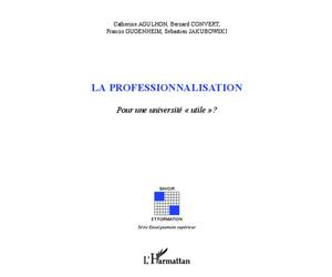 La professionnalisation Pour une université "utile" ? - Sébastien Jakubowski - L'harmattan - broché - Essai