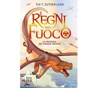 La profezia dei cinque draghi. I regni del fuoco (Vol. 1)