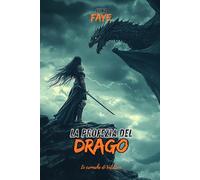 La Profezia del Drago: Le Cronache di Valderia