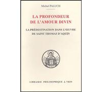 La Profondeur De L'amour Divin - Evolution De La Doctrine De La Représentation Dans L'oeuvre De Saint Thomas D'aquin