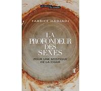 La Profondeur des sexes: Pour une mystique de la chair