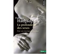 La Profondeur des sexes: Pour une mystique de la chair