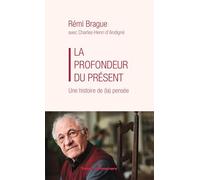 La Profondeur du présent Une histoire de (la) pensée - Rémi Brague - Hermann - broché - Entretien