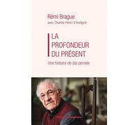 La Profondeur du présent Une histoire de (la) pensée - Rémi Brague - Hermann - broché - Entretien