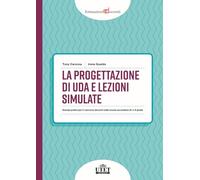 La progettazione di UDA e lezioni simulate. Esempi pratici per il concorso docenti nella scuola secondaria di I e II grado