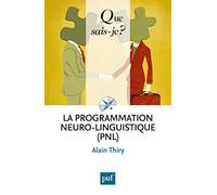 La programmation neuro-linguistique (PNL)