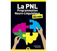 La Programmation Neuro-Linguistique pour les Nuls – Poche – 2e éd.